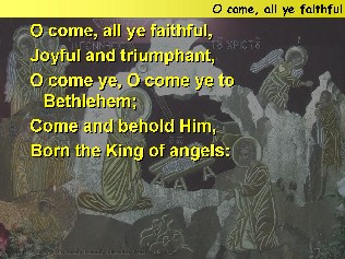 O come, all ye faithful