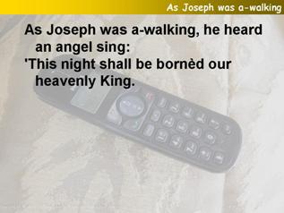 As Joseph was a walking