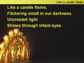 Like a candle flame