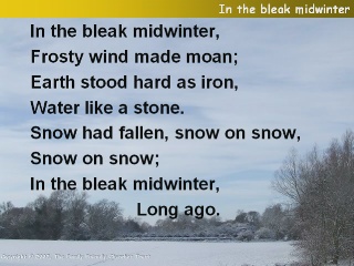 In the bleak midwinter