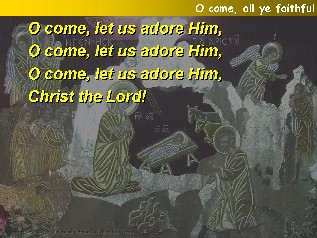 O come, all ye faithful