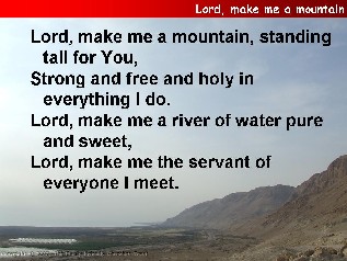 Lord, make me a mountain