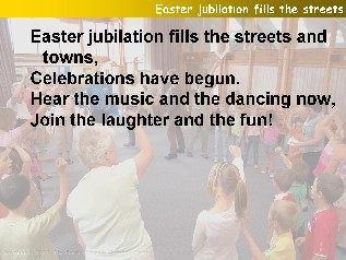 Easter jubilation fills the streets and and town