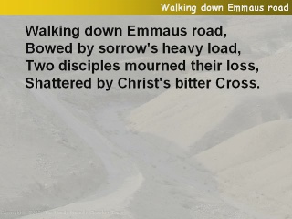 Walking down Emmaus road