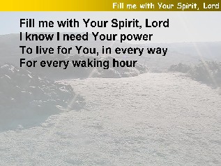 Fill me with Your Spirit, Lord (Worship Song)