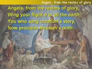 Angels, from the realms of glory