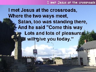 I met Jesus at the crossroads