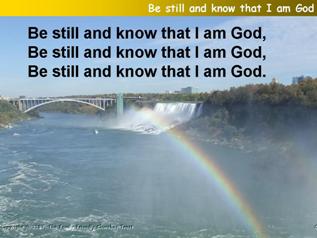 Be still and know that I am God