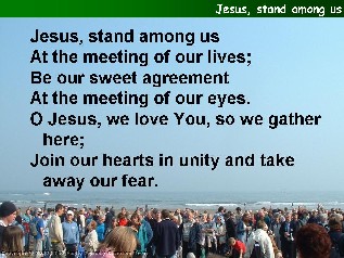 Jesus, stand among us