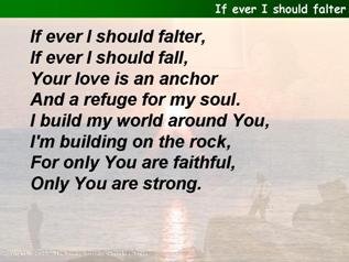 If ever I should falter