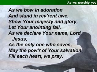 As we worship you