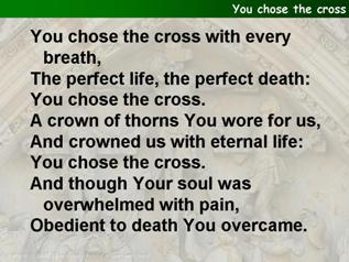 You chose the cross