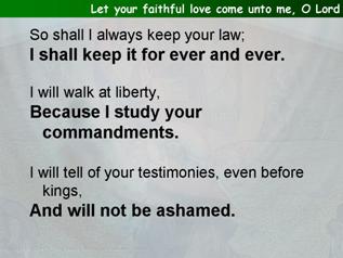 Let your faithful love come unto me, O Lord (Psalm 119:41-64)