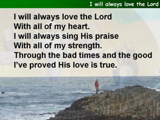 I will always love the Lord