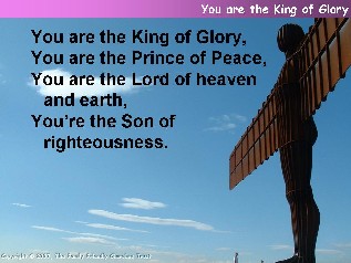 You are the King of glory