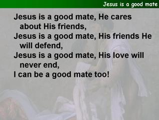 Jesus is a good mate