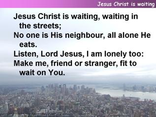 Jesus Christ is waiting