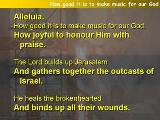 How good it is to make music for our God (Psalm 147)