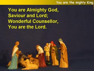 You are the mighty King