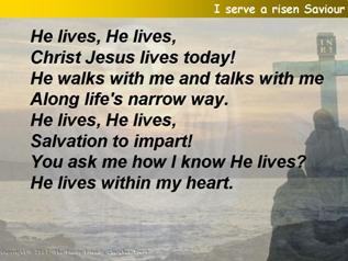 I serve a risen Saviour