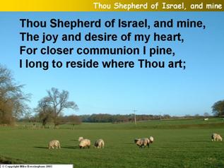 Thou shepherd of Israel, and mine