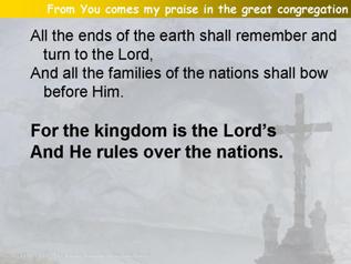 From You comes my praise in the great congregation (Psalm 22.25-31)