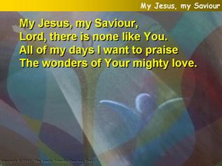 My Jesus, my Saviour