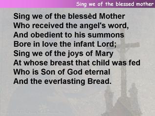Sing we of the blessed mother