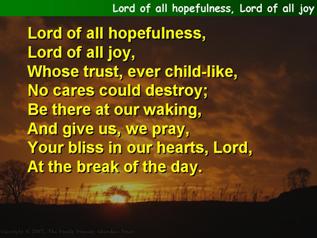 Lord of all hopefulness