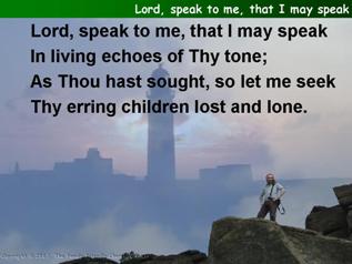 Lord, speak to me, that I may speak