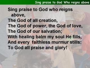 Sing praise to God who reigns above