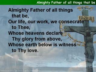 Almighty Father of all things that be