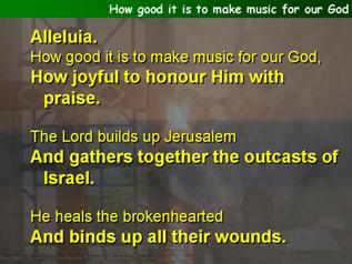 How good it is to make music for our God (Psalm 147)