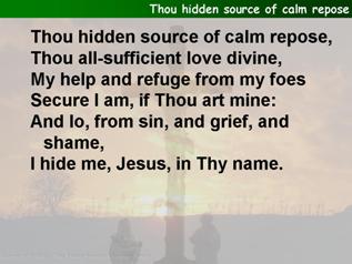 Thou hidden source of calm repose