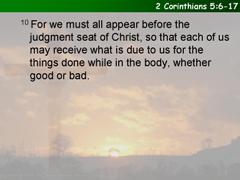 2 Corinthians 5:6-10 (11-13) 14-17