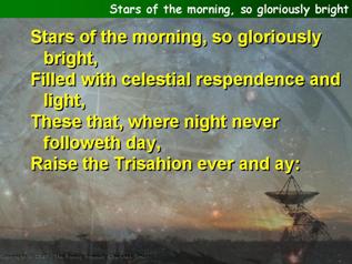 Stars of the morning, so gloriously bright