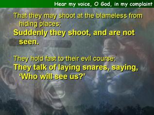 Hear my voice, O God, in my complaint (Psalm 64)