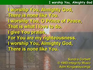 I worship You, Almighty God