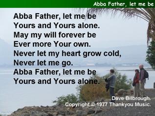 Abba Father, let me be,
