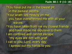 Psalm 88:1-9 (10-18)