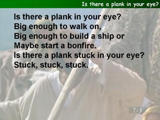 Is there a plank in your eye?