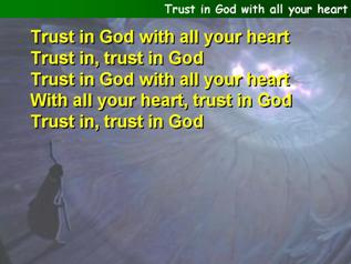Trust in God with all your heart
