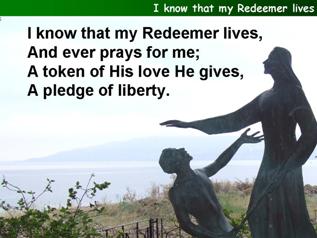 I know that my Redeemer lives