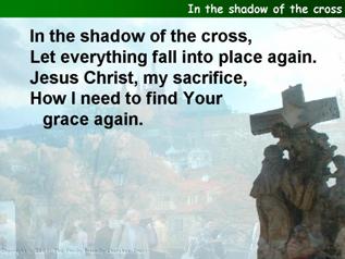 In the shadow of the cross