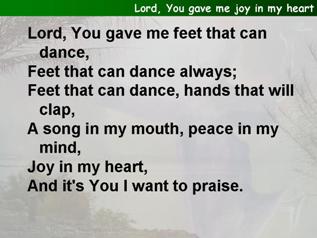 Lord, You gave me joy in my heart