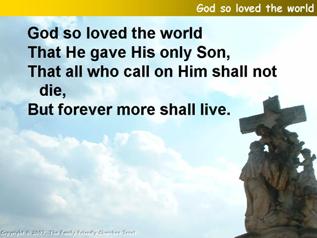 God so loved the world