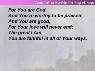 Come, let us worship the King of kings