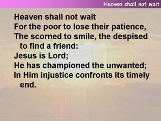 Heaven shall not wait