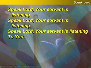 Speak Lord