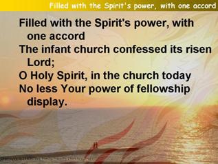 Filled with the Spirit's power, with one accord